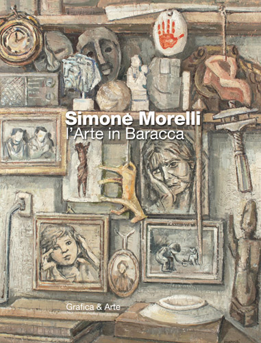 Simone Morelli. L'arte in Baracca